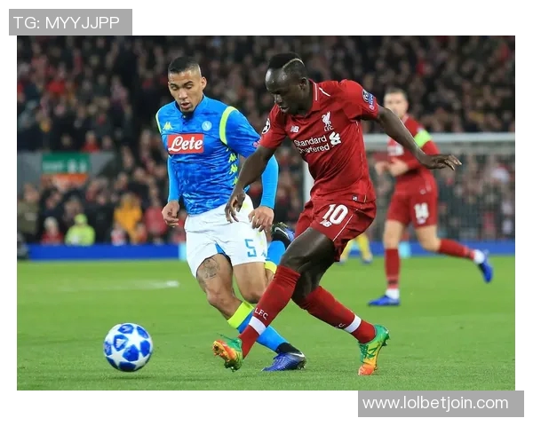 利物浦友谊赛小胜那不勒斯精彩瞬间回顾引发全场欢呼